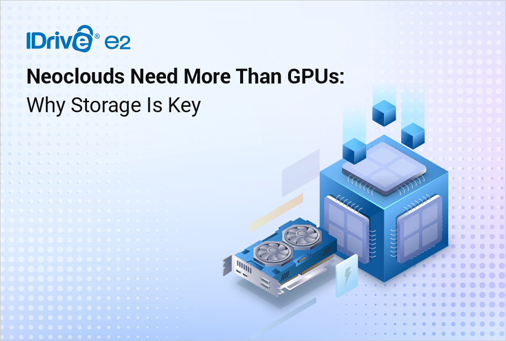 Neoclouds Need More Than GPUs: Why Storage Matters
